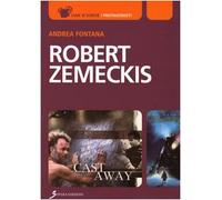 Robert Zemeckis. Verso lo sguardo del cinema e oltre