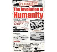 Robert Ziehe The Involution of Humanity - From the Lies of History t (Tascabile)