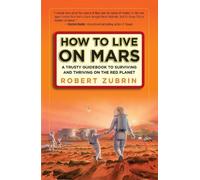 Robert Zubrin How to Live on Mars (Tascabile)