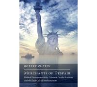 Robert Zubrin Merchants of Despair (Tascabile)