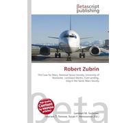 Robert Zubrin: The Case for Mars, National Space Society, University of Rochester, Lockheed Martin, First Landing, Dog in the Sand, Mars Society