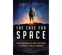 Robert Zubrin The Case for Space (Copertina rigida)