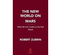 Robert Zubrin The New World on Mars (Copertina rigida)