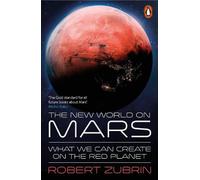 Robert Zubrin The New World on Mars (Tascabile)
