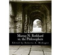 Roberta a Modug Murray N. Rothbard vs. the Philosophers (Large Print (Tascabile)
