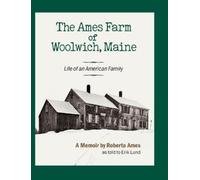 Roberta Ames The Ames Farm of Woolwich, Maine (Copertina rigida)
