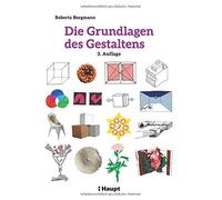 Roberta Bergman Die Grundlagen des Gestaltens: Plus: 50 prakt (Copertina rigida)