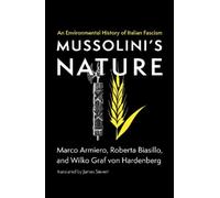 Roberta Biasillo Marco Armiero Mussolini's Nature (Tascabile)