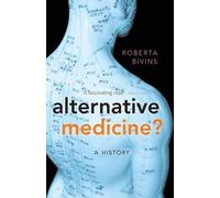 Roberta Bivins Alternative Medicine?: A History (Tascabile)