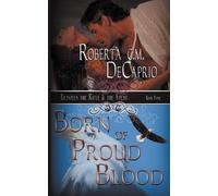 Roberta C M Decaprio Born of Proud Blood (Tascabile)
