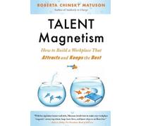 Roberta Chinsky Matuson Talent Magnetism (Tascabile)