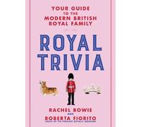 Roberta Fiorito Rachel Bowie Royal Trivia (Copertina rigida)