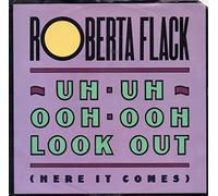 Roberta Flack - Uh-Uh Ooh-Ooh Look Out (Here It Comes)