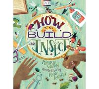 Roberta Gibson How to Build an Insect (Copertina rigida)
