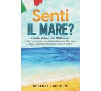 Roberta Gregorio Senti il mare? (Tascabile)
