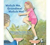 Roberta Harman Ford Watch Me, Grandma Watch Me (Copertina rigida) Old Elbows