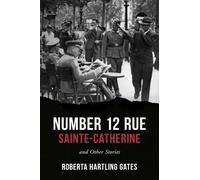 Roberta Hartling Gates Number 12 Rue Sainte-Catherine (Tascabile)