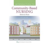 Roberta Hunt Introduction to Community Based Nursing (Tascabile)