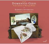 Roberta Invernizzi Arias for Domenico Gizzi: A Star Castrato in Baroque Rome