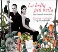 Roberta Invernizzi La Bella Più Bella: Songs from Early Baroque Italy (CD)