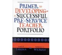 Roberta J. Wilburn Primer to Developing a Successful Pre-Service Te (Tascabile)