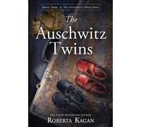 Roberta Kagan The Auschwitz Twins (Tascabile)