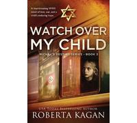 Roberta Kagan Watch Over My Child (Tascabile)