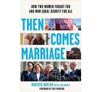 Roberta Kaplan Then Comes Marriage (Tascabile)