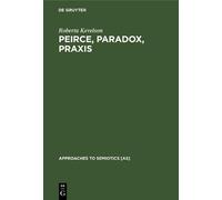 Roberta Kevelson Peirce, Paradox, Praxis (Copertina rigida)