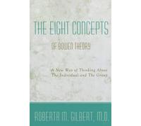 Roberta M Gilbert The Eight Concepts of Bowen Theory (Tascabile)