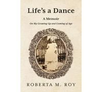Roberta M Roy Life's a Dance (Tascabile)