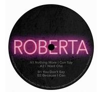 Roberta - Nothing more I can say - 12inch vinyl