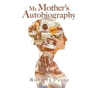 Roberta Payne My Mother's Autobiography (Tascabile)
