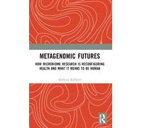 Roberta Raffaetà Metagenomic Futures (Tascabile)