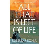 Roberta Recchia All That Is Left of Life (Tascabile)