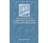 Roberta Romano The Advantage of Competitive Federalism for Securitie (Tascabile)