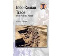 Roberta Tomber Indo-Roman Trade (Tascabile) Duckworth Debates in Archaeology