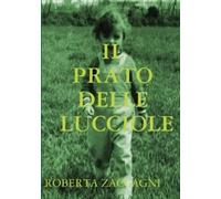 Roberta Zaccagni Il Prato Delle Lucciole (Tascabile)