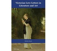 Roberta Zanasi Victorian Love Letters in Literature and Art (Tascabile)
