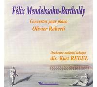 Roberti,Oliver/Redel/Tschech.Nso Felix Mendelssohn Concertos pour piano (CD)