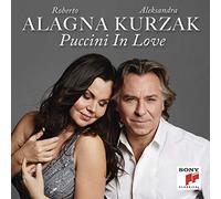 Roberto Alagna, Aleksandra Kurzak - Puccini In Love