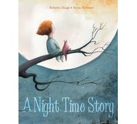 Roberto Aliaga A Night Time Story (Copertina rigida)
