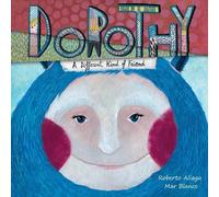 Roberto Aliaga Dorothy - A Different Kind of Friend (Copertina rigida)