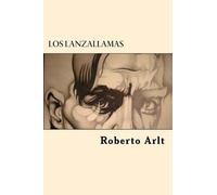 Roberto Arlt Los lanzallamas (Tascabile)