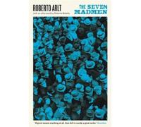 Roberto Arlt The Seven Madmen (Tascabile) Serpent's Tail Classics