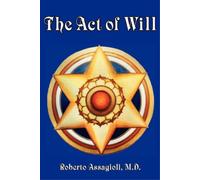 Roberto Assagioli The Act of Will (Tascabile)