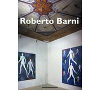 Roberto Barni. Affezioni. Catalogo della mostra di A. Boatto - Maschietto - 1997
