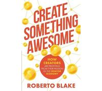 Roberto Blake Create Something Awesome (Tascabile) Creator Economy Insider
