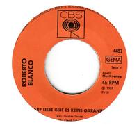 ROBERTO BLANCO - ROBERTO BLANCO / AUF LIEBE GIBT ES KEINE GARANTIE / JEDER KOMMT EINMAL WIEDER / 1969 / weiße ERSATZ-LOCH-HÜLLE / Originalcover ist nicht vorhanden / CBS # 4483 / Deutsche Pressung / 7" Vinyl Single Schallplatte