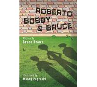 Roberto, Bobby & Bruce